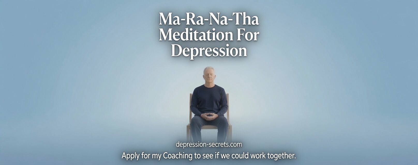 ma-ra-na-tha meditation for depression